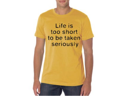 Life is too short to be taken seriously